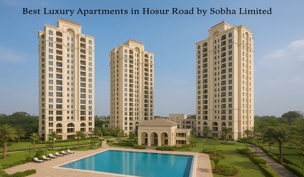 Best Luxury Apartments in Hosur Road by Sobha Limited